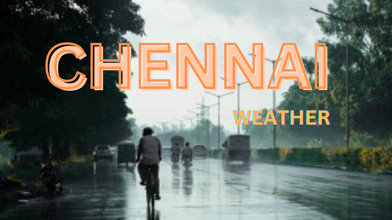 Chennai Weather in 2025